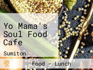 Yo Mama's Soul Food Cafe