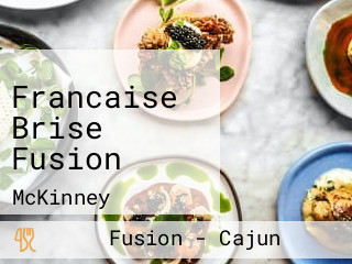 Francaise Brise Fusion