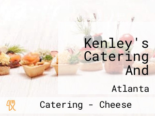 Kenley's Catering And