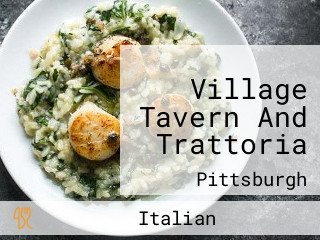 Village Tavern And Trattoria