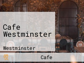 Cafe Westminster