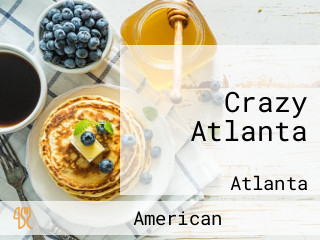 Crazy Atlanta