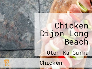 Chicken Dijon Long Beach