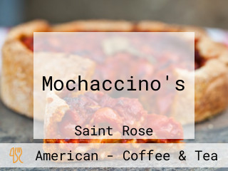 Mochaccino's