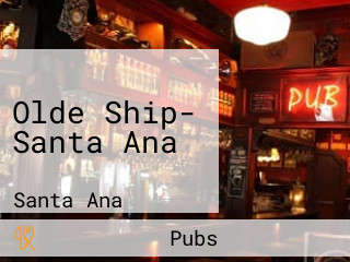 Olde Ship- Santa Ana