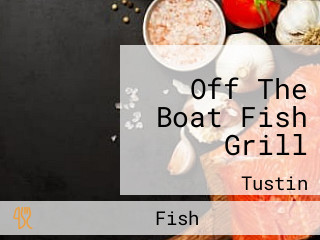 Off The Boat Fish Grill