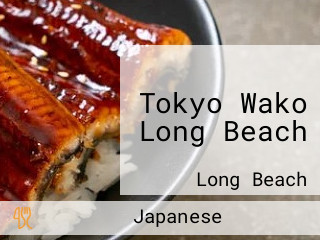 Tokyo Wako Long Beach