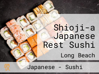 Shioji-a Japanese Rest Sushi