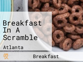 Breakfast In A Scramble