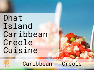 Dhat Island Caribbean Creole Cuisine