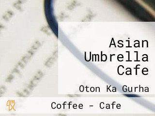 Asian Umbrella Cafe