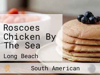 Roscoes Chicken By The Sea