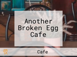 Another Broken Egg Cafe