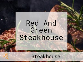 Red And Green Steakhouse