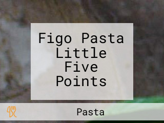 Figo Pasta Little Five Points