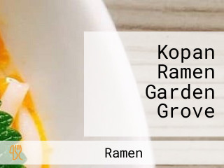 Kopan Ramen Garden Grove