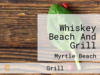 Whiskey Beach And Grill