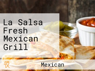 La Salsa Fresh Mexican Grill