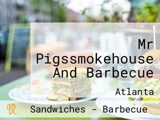 Mr Pigssmokehouse And Barbecue