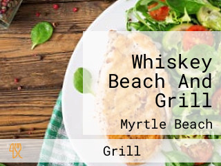 Whiskey Beach And Grill