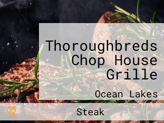 Thoroughbreds Chop House Grille