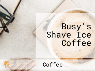 Busy's Shave Ice Coffee