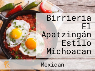 Birrieria El Apatzingán Estilo Michoacan