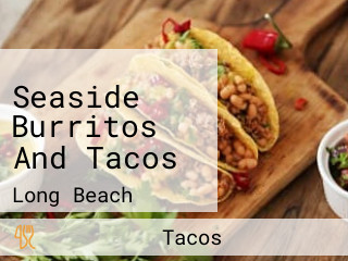 Seaside Burritos And Tacos