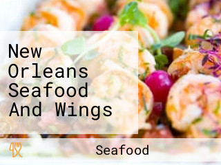 New Orleans Seafood And Wings