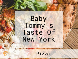 Baby Tommy's Taste Of New York