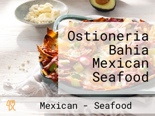 Ostioneria Bahia Mexican Seafood