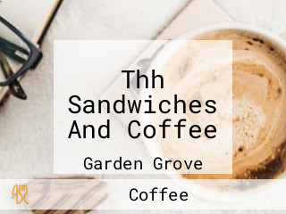 Thh Sandwiches And Coffee