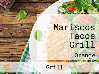 Mariscos Tacos Grill