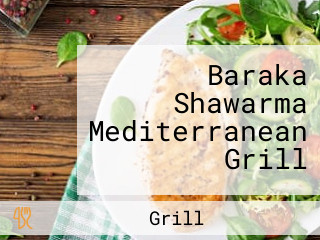 Baraka Shawarma Mediterranean Grill