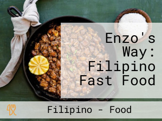 Enzo's Way: Filipino Fast Food