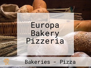 Europa Bakery Pizzeria