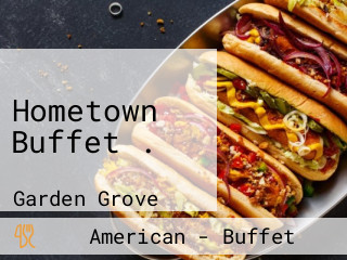 Hometown Buffet .