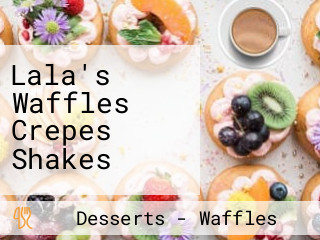 Lala's Waffles Crepes Shakes