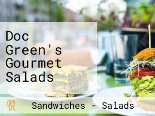 Doc Green's Gourmet Salads