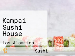 Kampai Sushi House