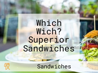 Which Wich? Superior Sandwiches