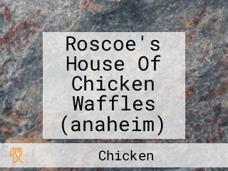 Roscoe's House Of Chicken Waffles (anaheim)