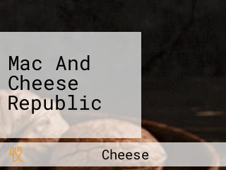 Mac And Cheese Republic