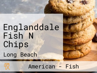 Englanddale Fish N Chips