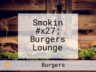 Smokin #x27; Burgers Lounge