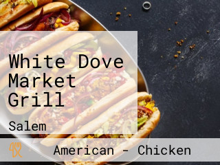 White Dove Market Grill