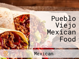 Pueblo Viejo Mexican Food