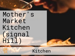 Mother's Market Kitchen (signal Hill)