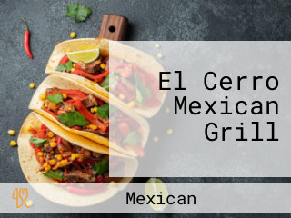 El Cerro Mexican Grill