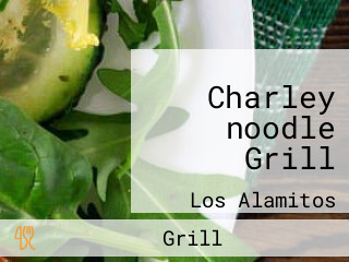 Charley noodle Grill